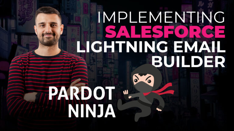 Implementing Salesforce Lightning Email Builder – New Feature Perfect for Pardot Users
